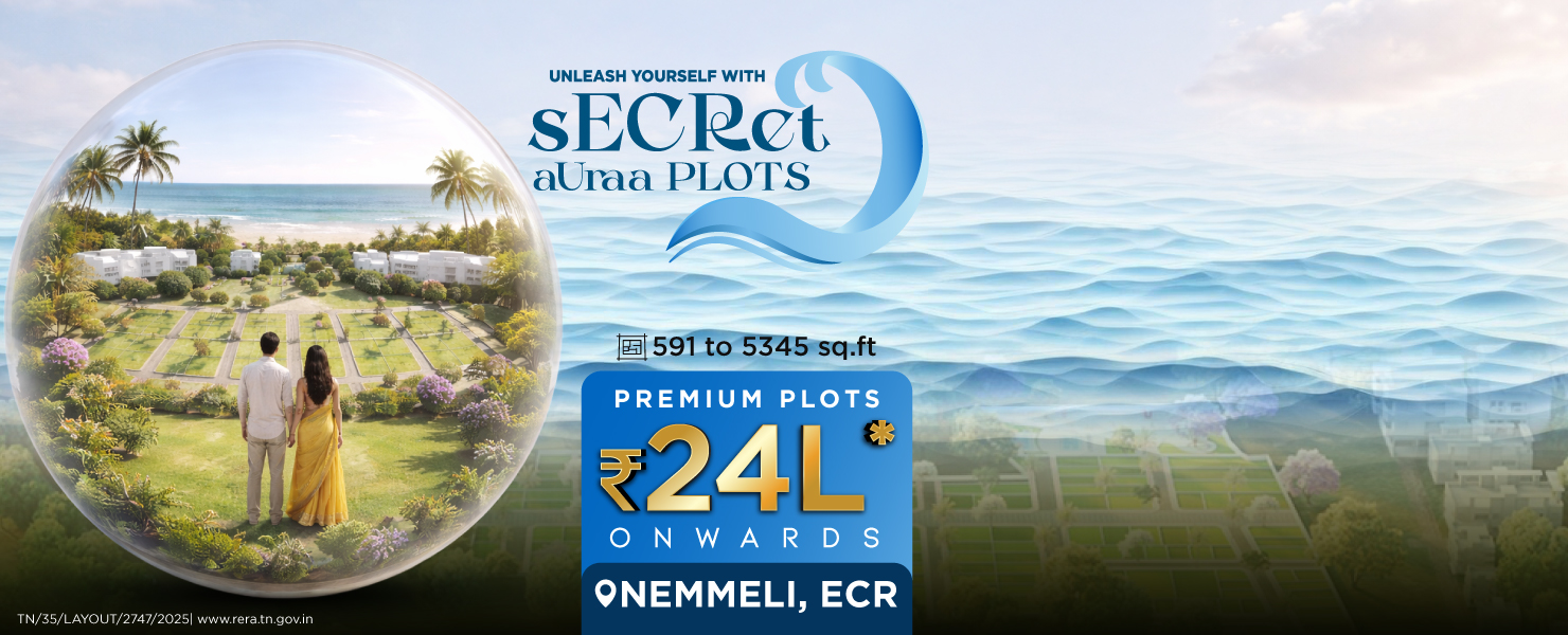 Secret Auraa – Premium Plotted Development, Nemmeli ECR, Chennai